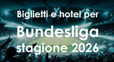 Biglietti per Bundesliga 2026/27: le partite più attese di inizio stagione